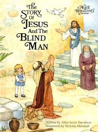 The Story of Jesus and the Blind Man book by Alice Joyce Davidson