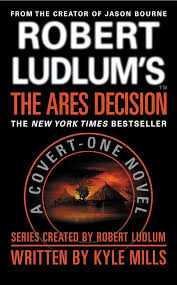 Robert Ludlum's The Ares Decision by Kyle Mills
