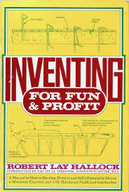 Inventing for Fun and Profit