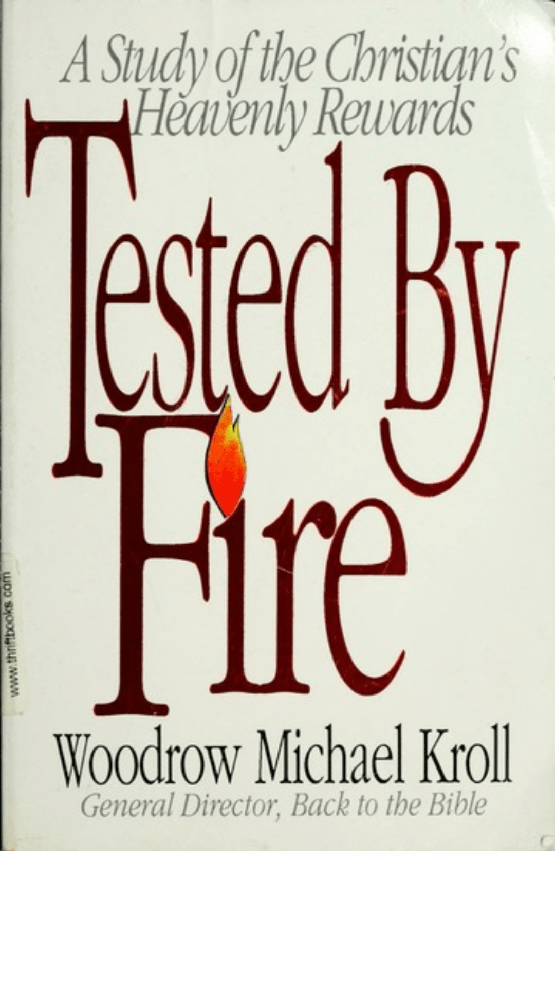 Tested By Fire: A study of the Christian Heavenly Rewards