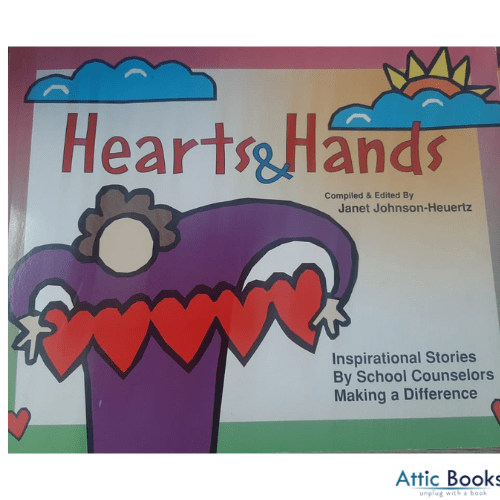 Hearts and Hands: Inspirational Stories by School Counselors Making a Difference