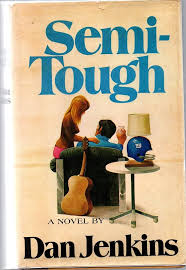 Semi-Tough book by Dan Jenkins