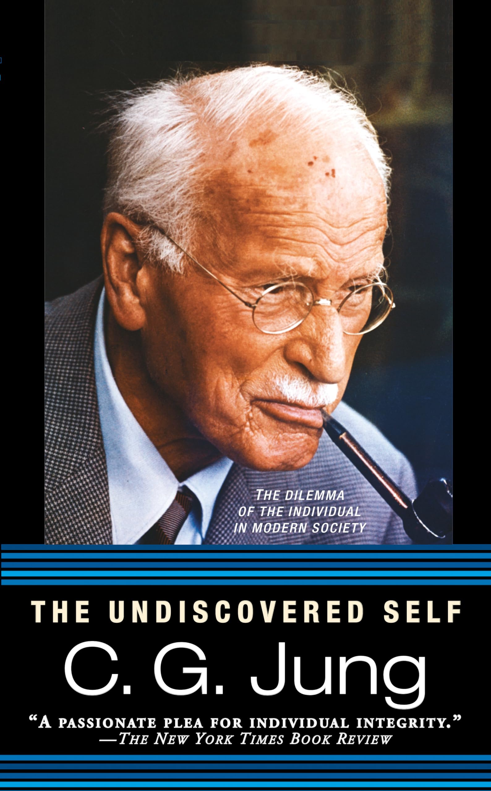 The Undiscovered Self: The Dilemma of the Individual in Modern Society book by C. G. Jung