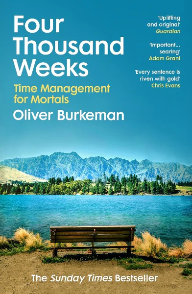 Four Thousand Weeks: Time Management for Mortals book by Oliver Burkeman