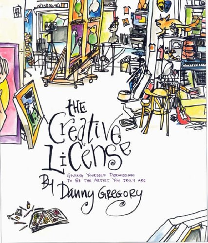 The Creative License by Danny Gregory
