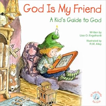 God is my friend : A kid's guide to God