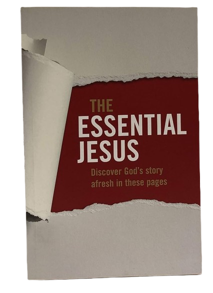 The Essential Jesus - Discover God's Story Afresh in These Pages book by Tony Payne