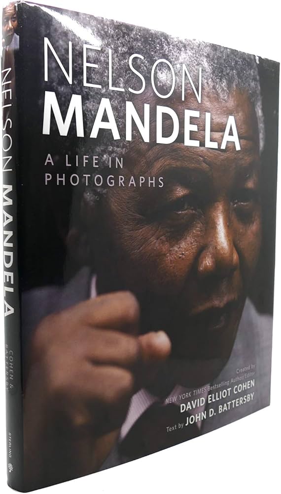Nelson Mandela: A Life in Photographs by David Elliot Cohen