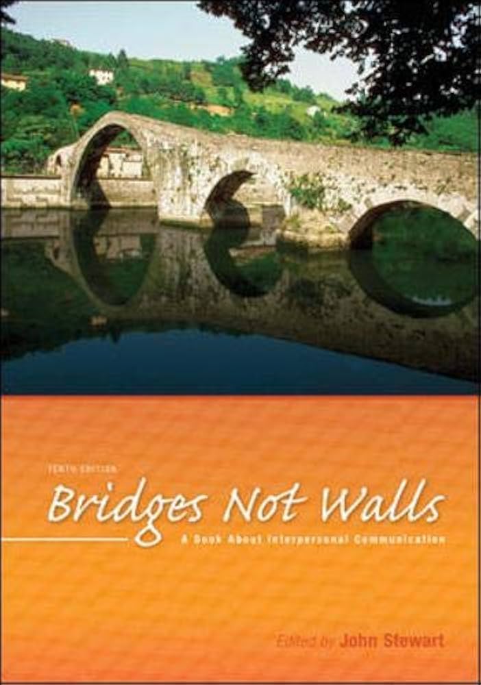 Bridges Not Walls: A Book About Interpersonal Communication book by John Stewart