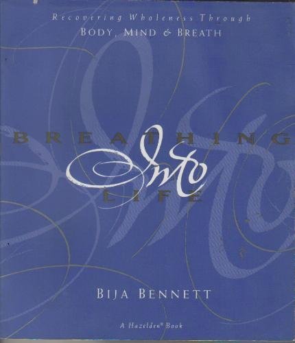 Breathing Into Life by Bija Bennett