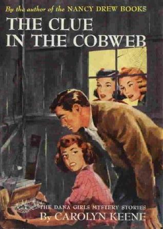 The Clue in the Cobweb (Dana Girls Mystery Stories) Book By Carolyn Keene