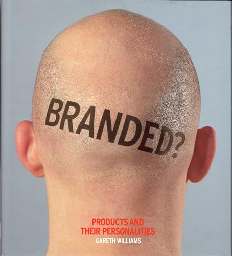 Branded? Products and their personalities book by Gareth Williams