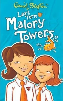 Malory Towers #6: Last Term at Malory Towers
