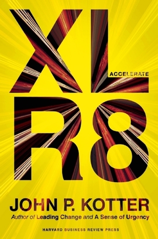 Accelerate: Building Strategic Agility for a Faster-Moving World book by John P. Kotter