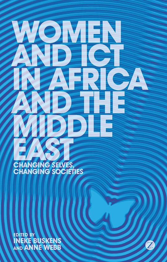 Women and ICT in Africa and the Middle East: Changing Selves, Changing Societies book by Doctor Anne Webb