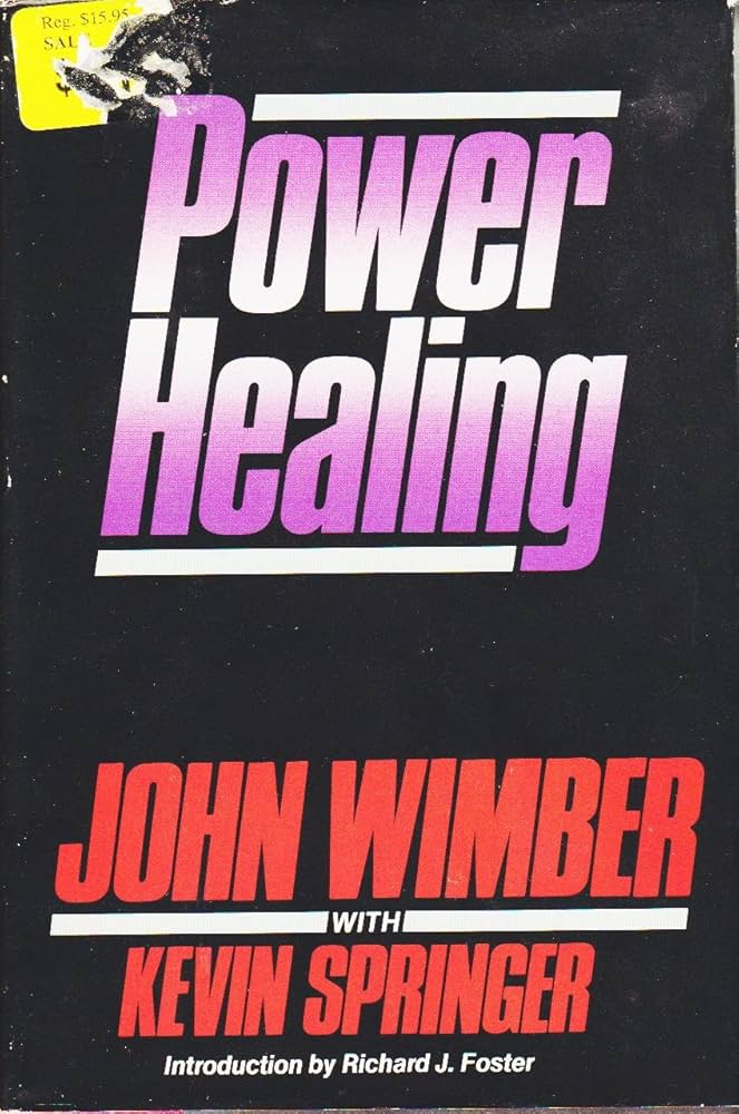 Power Healing by John Wimber