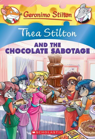 Thea Stilton and the Chocolate Sabotage book by Thea Stilton