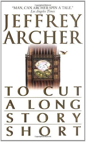 To Cut a Long Story Short book by Jeffrey Archer