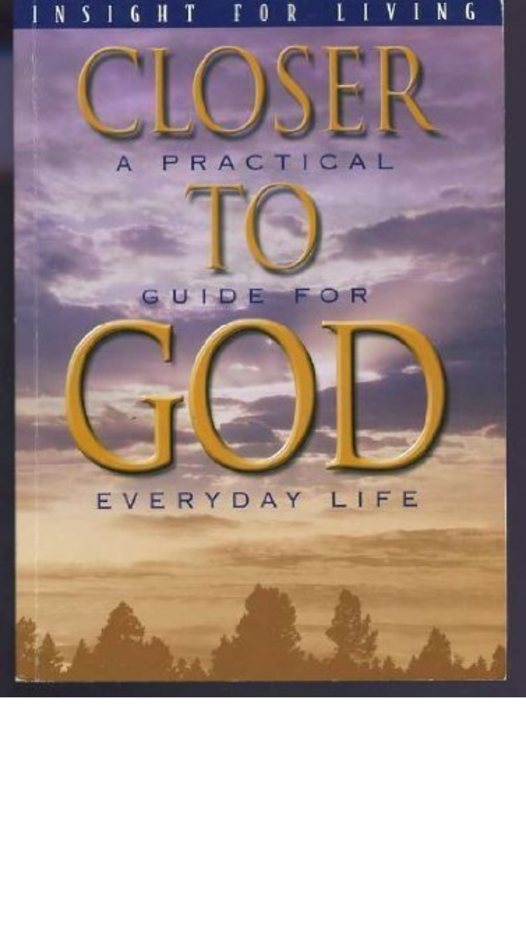 Closer to God A Practical Guide for Everyday Life