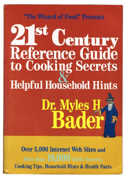 21st Century Reference Guide to Cooking Secrets & Helpful Household Hints