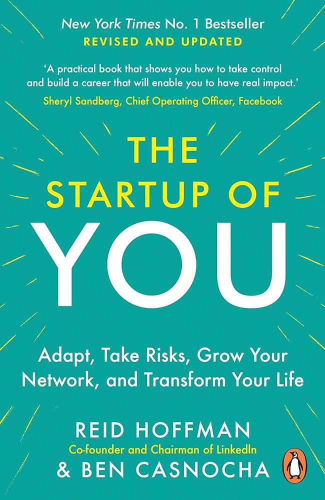 The Startup of You: Adapt to the Future, Invest in Yourself, and Transform Your Career book by Reid Hoffman