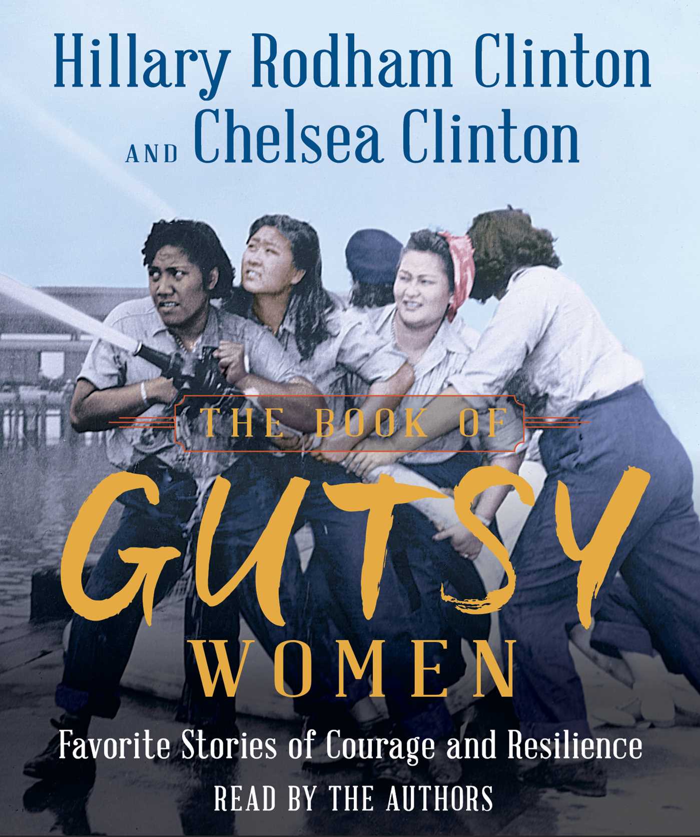 The Book of Gutsy Women: Favorite Stories of Courage and Resilience book by Hillary Rodham Clinton