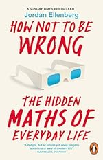 How Not To Be Wrong: The Hidden Maths of Everyday Life book by Jordan Ellenberg