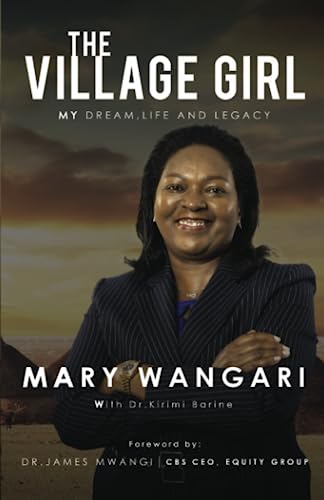 The Village girl: My Dream, Life and Legacy book by Mary Wangari