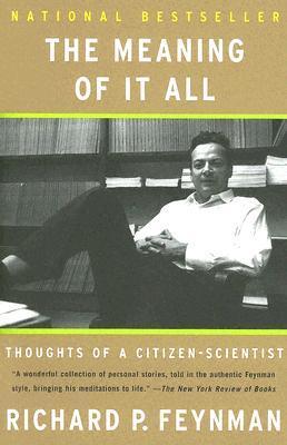 The Meaning Of It All: Thoughts Of A Citizen-scientist book by Richard P. Feynman