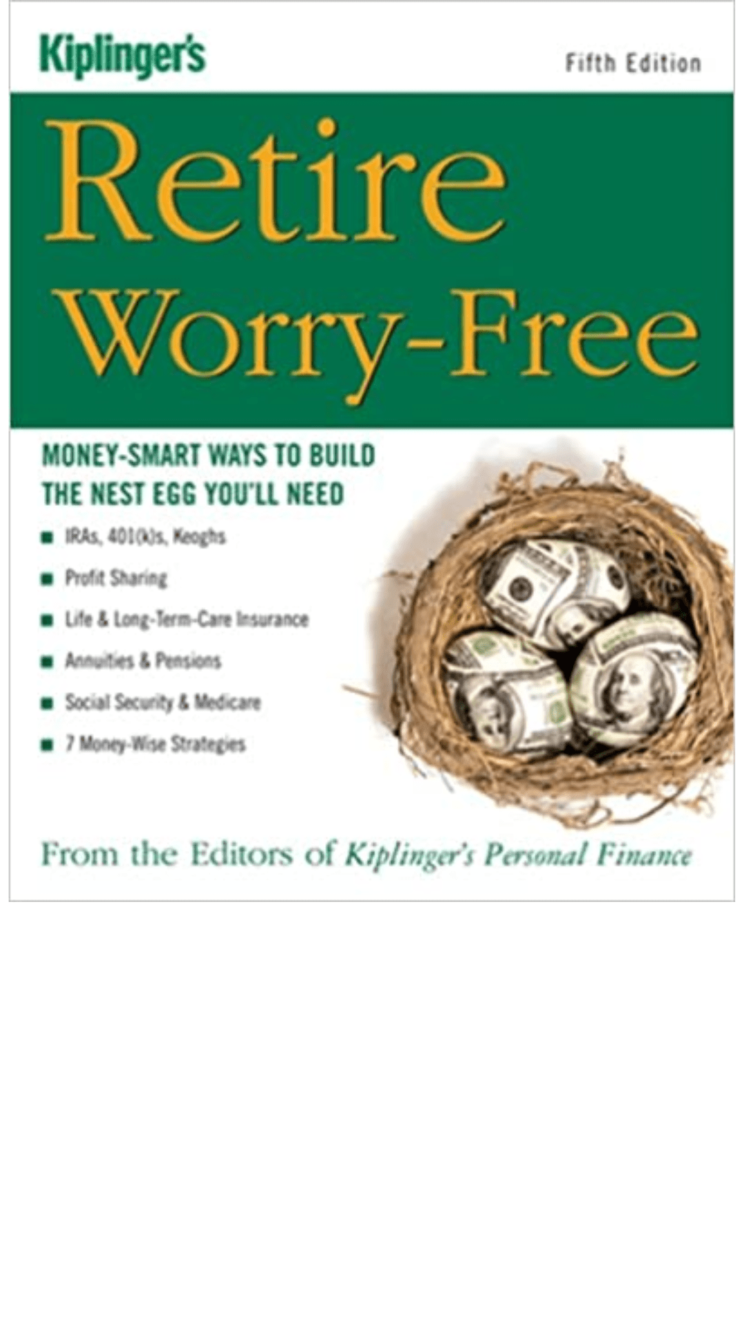Retire Worry-Free: Money-Smart Ways to Build the Nest Egg You'll Need