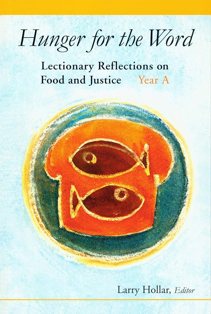 Hunger for the Word: Lectionary Reflections on Food and Justice book by Larry Hollar