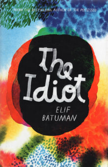 The Idiot book by Elif Batuman
