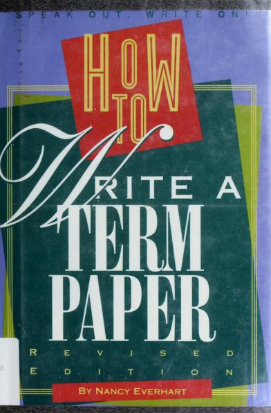 So You Have to Write a Term Paper!