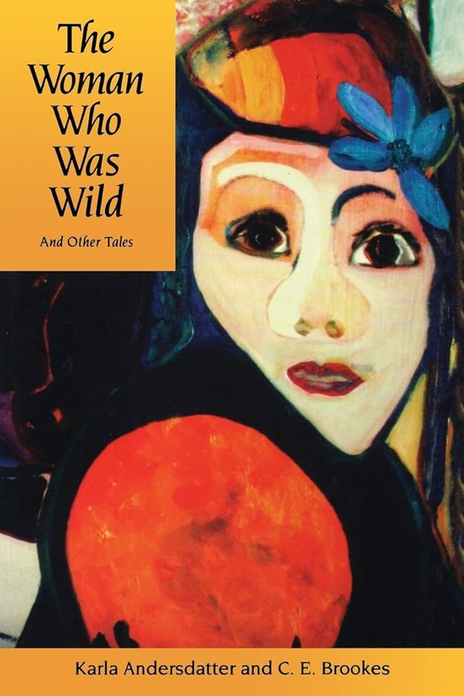 The Woman Who Was Wild and Other Tales