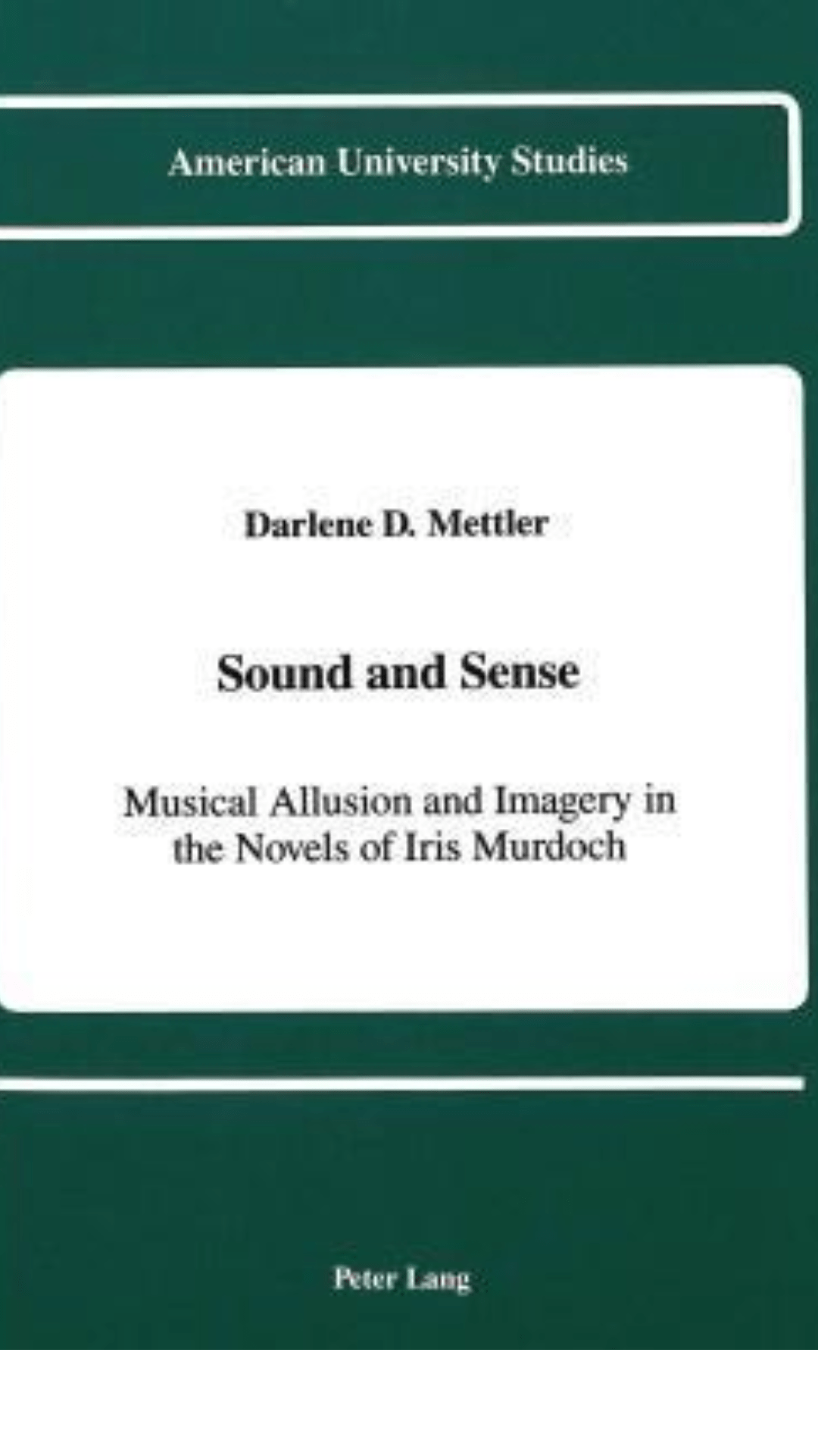 Sound and Sense: Musical Allusion and Imagery in the Novels of Iris Murdoch