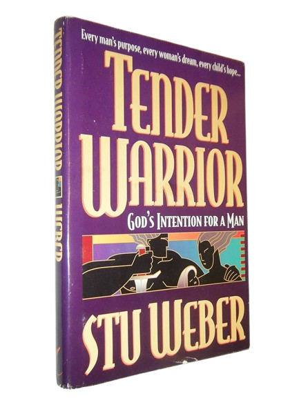 Tender Warrior: God's Intention for a Man book by Stu Weber