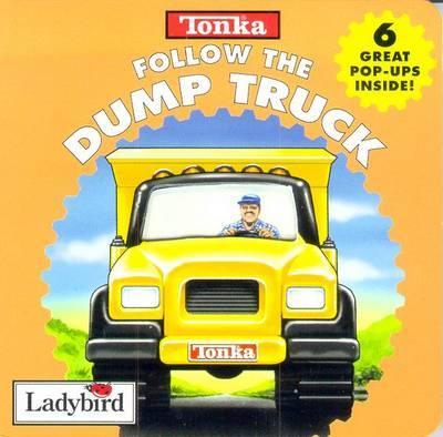 Follow the Tip Truck: Tonka Mini Book (Boardbook)