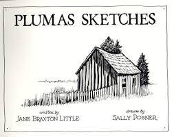 Plumas sketches by Jane Braxton Little