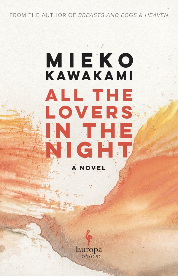 All the Lovers in the Nigh book by Mieko Kawakami