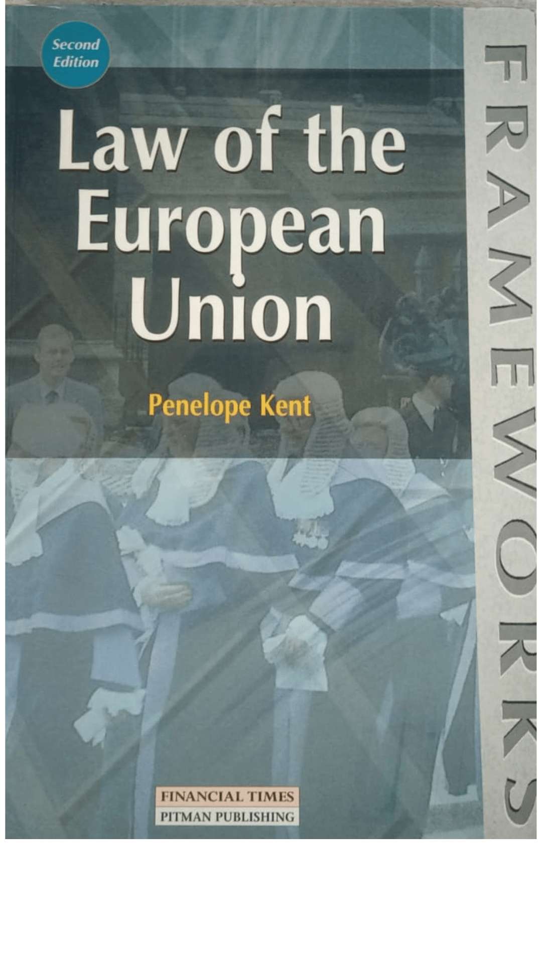 Law of The European Union by Penelope Kent