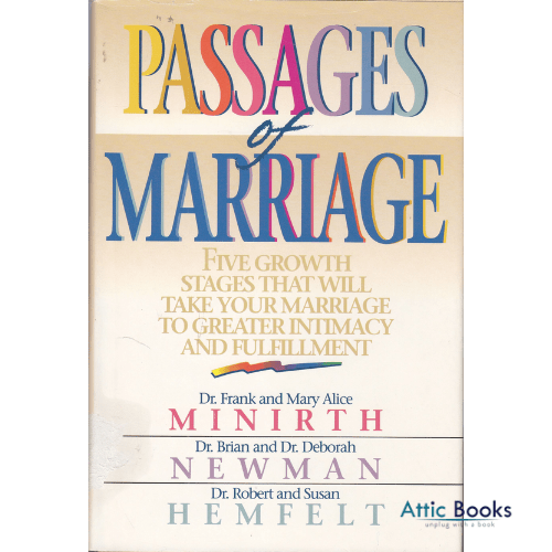 Passages of Marriage : Five Growth Stages That Will Take Your Marriage to Greater Intimacy And...