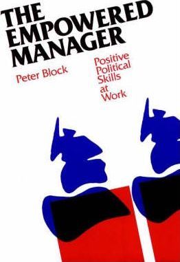 The Empowered Manager : Positive Political Skills at Work
