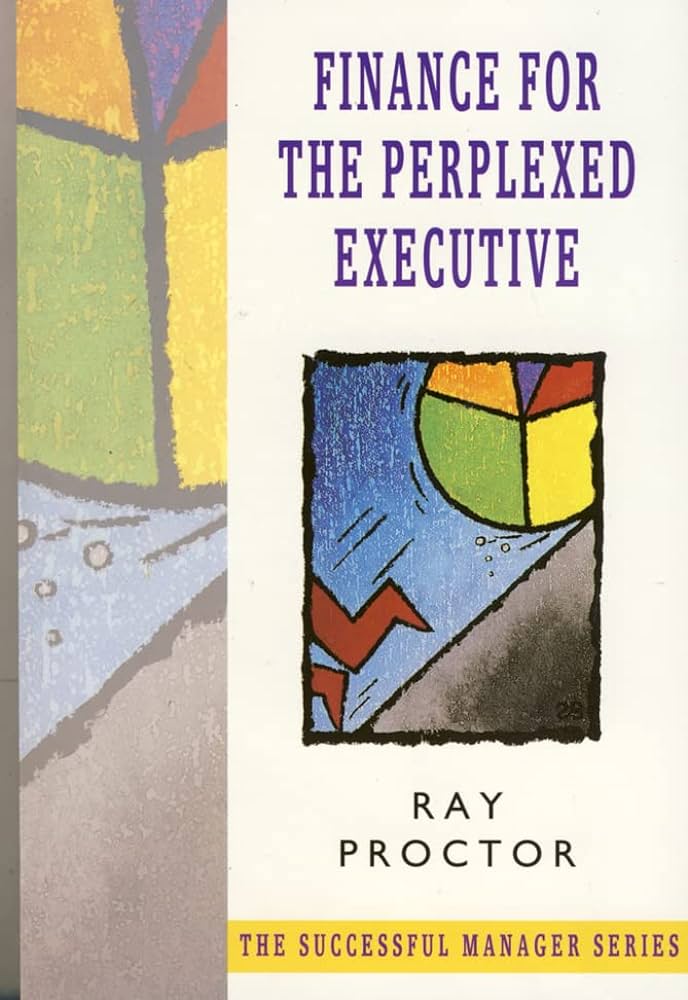 Finance for the Perplexed Executive