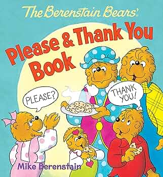 The Berenstain Bears' Please & Thank You Book (Board Book)