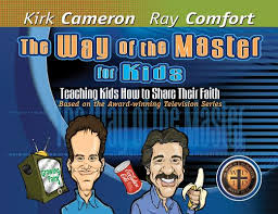 The Way of the Master for Kids book by Kirk Cameron