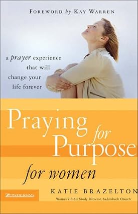 Praying for Purpose for Women Book By Katie Brazelton