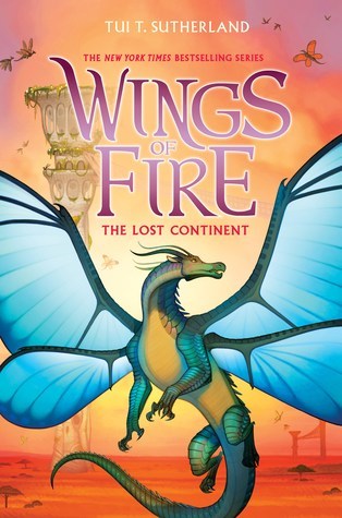 Wings of Fire #11: The Lost Continent book by Tui T. Sutherland