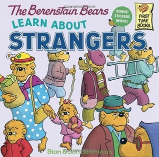 The Berenstain Bears Learn About Strangers book by Stan and Jan Berenstain