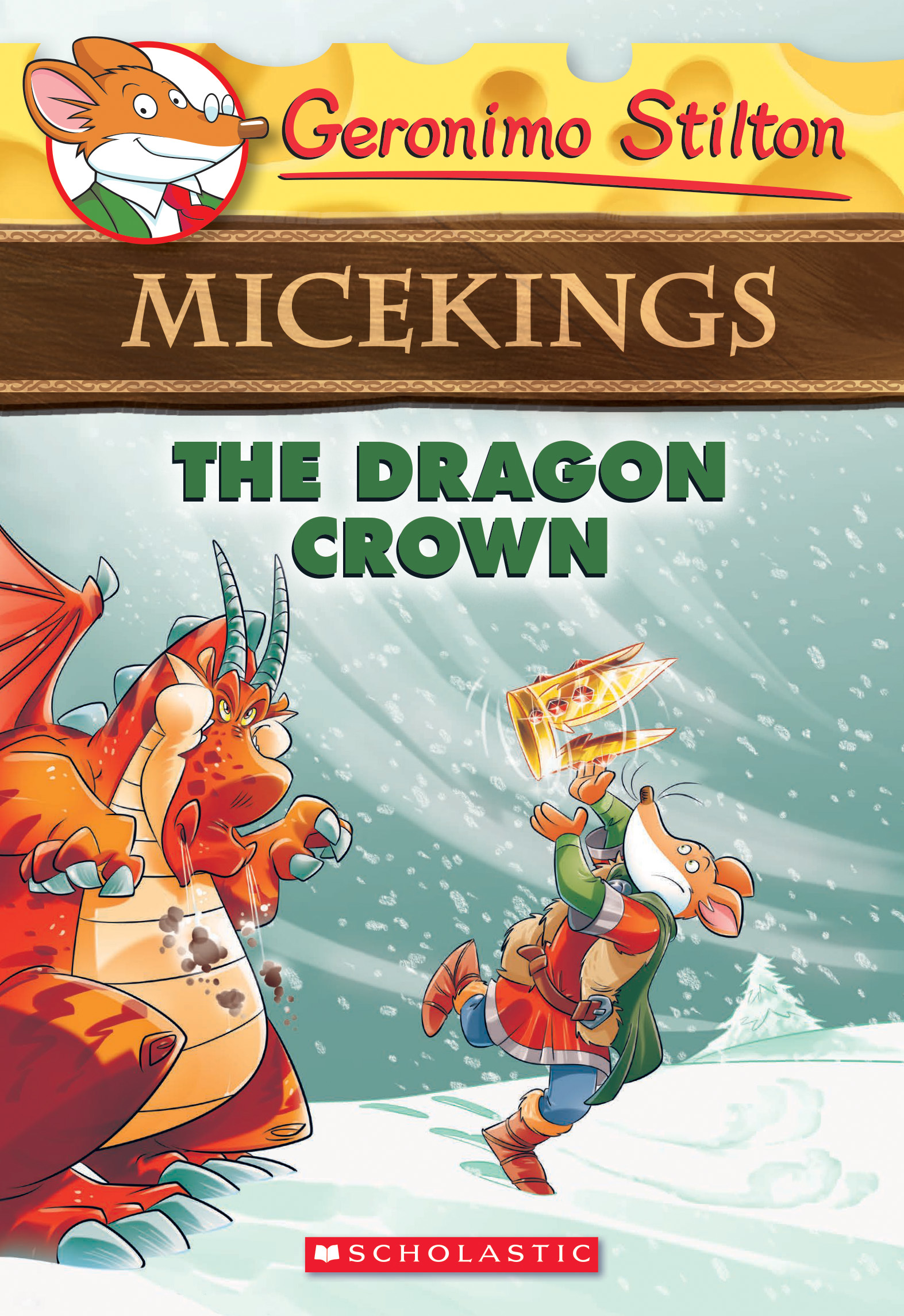 Geronimo Stilton Micekings #7:The Dragon Crown book by Geronimo Stilton