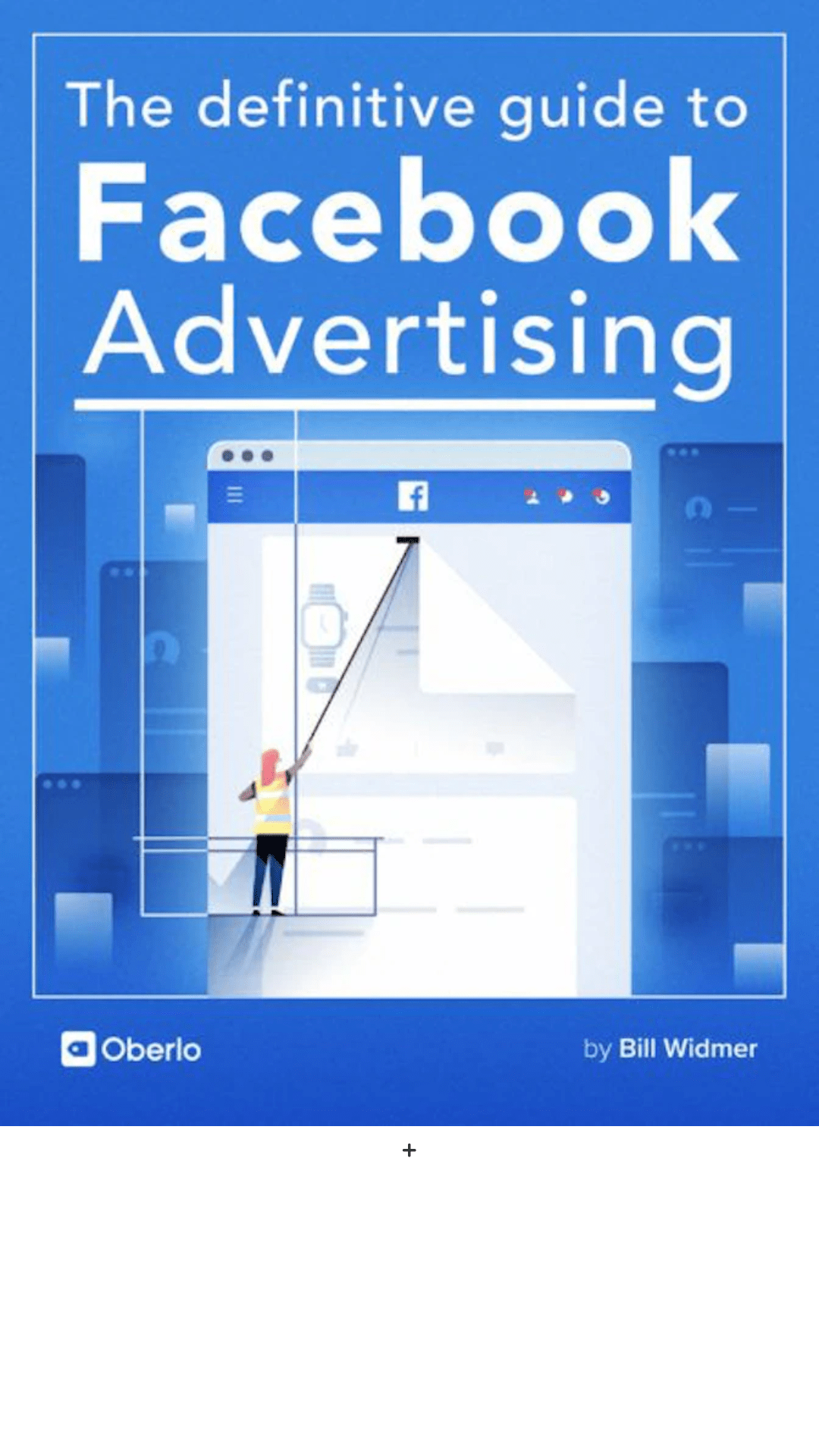 The Definitive Guide to Facebook Advertising